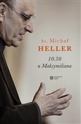 10.30 u Ma... - Michał Heller -  Książka z wysyłką do Niemiec 
