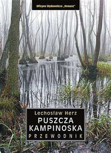 Obrazek Puszcza Kampinoska. Przewodnik wyd. 4