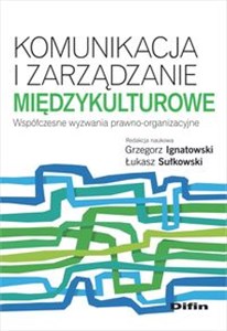 Obrazek Komunikacja i zarządzanie międzykulturowe Współczesne wyzwania prawno-organizacyjne