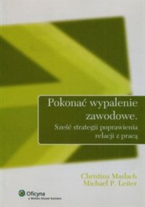 Obrazek Pokonać wypalenie zawodowe Sześć strategii poprawienia relacji z pracą