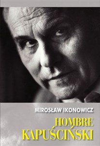 Obrazek Hombre Kapuściński