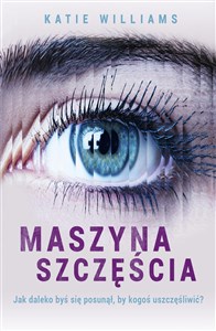 Bild von Maszyna szczęścia Jak daleko byś się posunął, by kogoś uszczęśliwić?