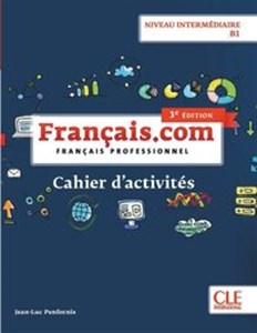 Obrazek Français.com Niveau intermédiaire B1 Cahier d'acitivtés