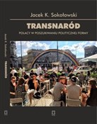 Polska książka : Transnaród... - Jacek K. Sokołowski