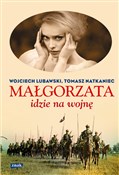 Małgorzata... - Wojciech Lubawski, Tomasz Natkaniec -  Polnische Buchandlung 