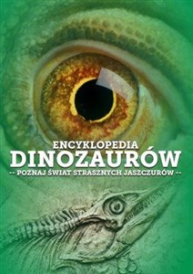 Bild von Encyklopedia dinozaurów Poznaj świat strasznych jaszczurów