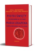 Polska książka : Piotr I Św... - Zofia A. Brzozowska, Mirosław J. Leszka, Kirił Marinow