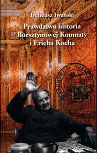 Obrazek Prawdziwa historia Bursztynowej Komnaty i Ericha Kocha