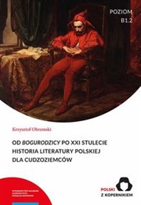 Bild von Od Bogurodzicy po XXI stulecie Historia Literatury polskiej dla cudzoziemców Poziom B1.2