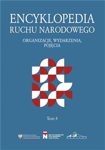 Bild von Encyklopedia Ruchu Narodowego. Organizacje, wydarzenia, pojęcia Tom 4