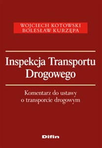 Obrazek Inspekcja Transportu Drogowego Komentarz do ustawy o transporcie drogowym