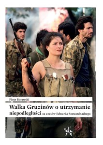 Bild von Walka Gruzinów o utrzymanie niepodległości za czasów Edwarda Szewardnadzego