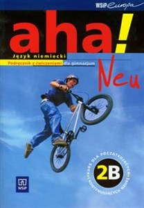 Obrazek Aha! Neu 2B Podręcznik z ćwiczeniami z płytąCD Gimnazjum kurs rozszerzony