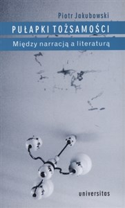 Bild von Pułapki tożsamości Między narracją a literaturą