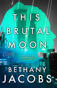 Bild von JACOBS, B: THIS BRUTAL MOON