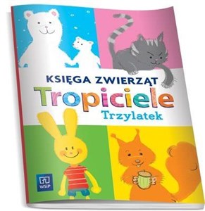 Obrazek Tropiciele Trzylatek. Księga zwierząt WSIP