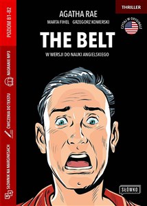 Obrazek The Belt w wersji do nauki angielskiego Książka ze słownikiem, ćwiczeniami i nagraniem mp3