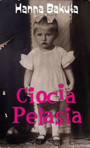 Obrazek Ciocia Pelasia