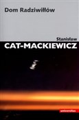 Zobacz : Dom Radziw... - Stanisław Cat-Mackiewicz
