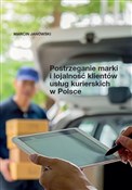 Zeige Details für Postrzeganie marki i lojalność klientów usług... Postrzegan... - Marcin Janowski -  fremdsprachige bücher polnisch