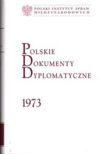 Obrazek Polskie Dokumenty Dyplomatyczne 1973