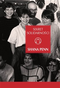 Obrazek Sekret Solidarności Kobiety, które pokonały komunizm w Polsce