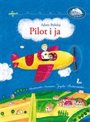 Pilot i ja... - Adam Bahdaj - buch auf polnisch 
