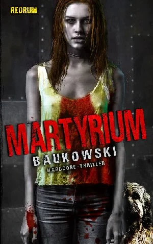 Bild von BAUKOWSKI: MARTYRIUM