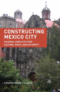 Obrazek GLASCO, S: CONSTRUCTING MEXICO CITY
