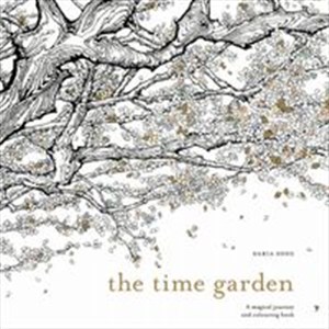 Obrazek The Time Garden A Magical Journey and Colouring Book