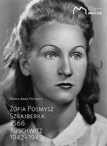Obrazek Zofia Posmysz Szrajberka 7566 Auschwitz 1942-1945