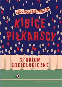 Bild von Kibice piłkarscy. Studium socjologiczne