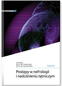 Obrazek Postępy w nefrologii i nadciśnieniu tętniczym T.16