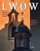 Lwów Miast... - Stanisław Sławomir Nicieja -  Książka z wysyłką do Niemiec 