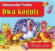 Polska książka : Dwa koguty... - Aleksander Fredro