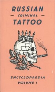 Obrazek Russian Criminal Tattoo Encyclopaedia Volume 1
