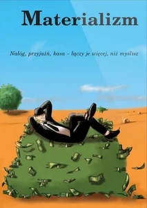 Obrazek Materializm Nałóg, przyjaźń, kasa - łączy je więcej, niż myślisz
