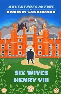 Bild von Adventures in Time The Six Wives of Henry VIII