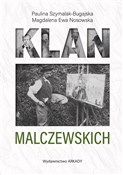 Klan Malcz... - Paulina Szymalak-Bugajska, Magdalena Ewa Nosowska - buch auf polnisch 