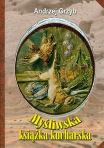 Obrazek Myśliwska książka kucharska