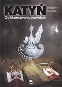 Zobacz : Katyń Od k... - Wojciech Materski