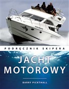 Książka : Jacht moto... - Barry Pickthall