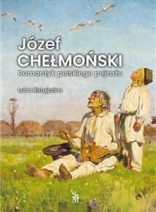 Bild von Józef Chełmoński Romantyk polskiego pejzażu