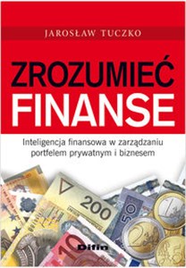 Bild von Zrozumieć finanse Inteligencja finansowa w zarządzaniu portfelem prywatnym i biznesem