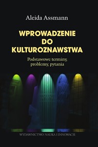 Obrazek Wprowadzenie do kulturoznawstwa Podstawowe terminy, problemy, pytania