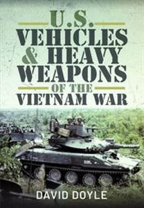 Obrazek US Vehicles and Heavy Weapons of the Vietnam War