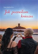 Jak poznał... - Ilona Jakelevičius - Ksiegarnia w niemczech