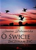 O świcie z... - Janina Dobrowolska - buch auf polnisch 