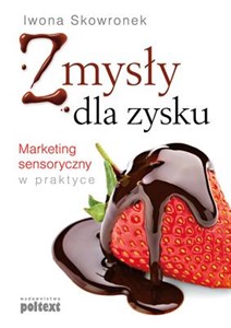 Obrazek Zmysły dla zysku Marketing sensoryczny w praktyce