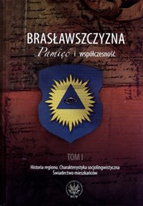 Bild von Brasławszczyzna Pamięć i współczesność Tom 1: Historia regionu. Charakterystyka socjolingwistyczna. Świadectwo mieszkańców